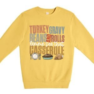 Retro Turkey Gravy Beans And Rolls Let Me See That Casserole Gift Premium Crewneck Sweatshirt