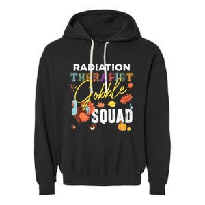 Radiation Therapist Gobble Squad Thanksgiving Matching Garment-Dyed Fleece Hoodie