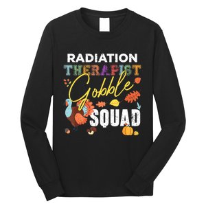 Radiation Therapist Gobble Squad Thanksgiving Matching Long Sleeve Shirt