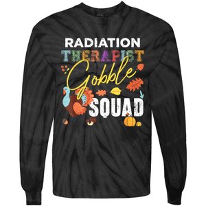 Radiation Therapist Gobble Squad Thanksgiving Matching Tie-Dye Long Sleeve Shirt