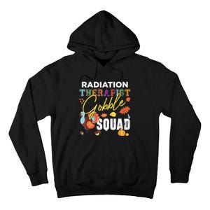 Radiation Therapist Gobble Squad Thanksgiving Matching Tall Hoodie