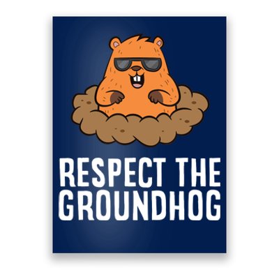 Respect The Groundhog Mammal Cute Groundhog Poster