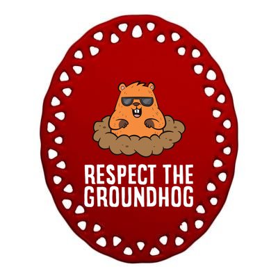 Respect The Groundhog Mammal Cute Groundhog Ceramic Oval Ornament