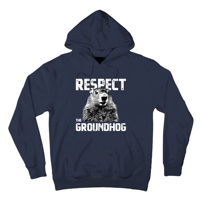 Respect The Groundhog Funny Woodchuck Tall Hoodie