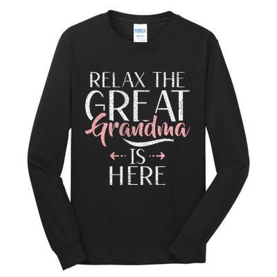 Relax The Great Grandma Is Here Great Grandma Tall Long Sleeve T-Shirt