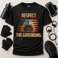 Respect The Grounding, Groundhog Day Performance Shirt