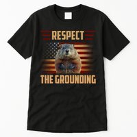 Respect The Grounding, Groundhog Day Tall T-Shirt