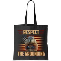 Respect The Grounding, Groundhog Day Bag