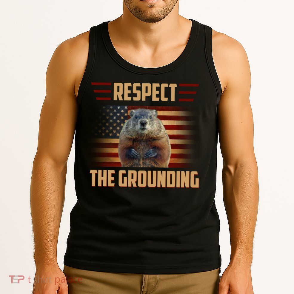 Respect The Grounding, Groundhog Day Tank Top