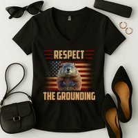 Respect The Grounding, Groundhog Day Women's V-Neck T-Shirt