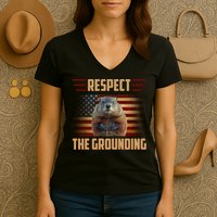 Respect The Grounding, Groundhog Day Women's V-Neck T-Shirt