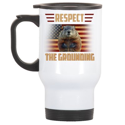 Respect The Grounding, Groundhog Day Stainless Steel Travel Mug