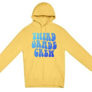 Retro Third Grade Crew 3Rd Grade Teacher Back To School Cool Gift Premium Pullover Hoodie