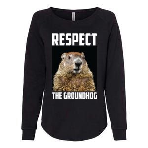 Respect The Groundhog Day Funny Rodent Gift Womens California Wash Sweatshirt