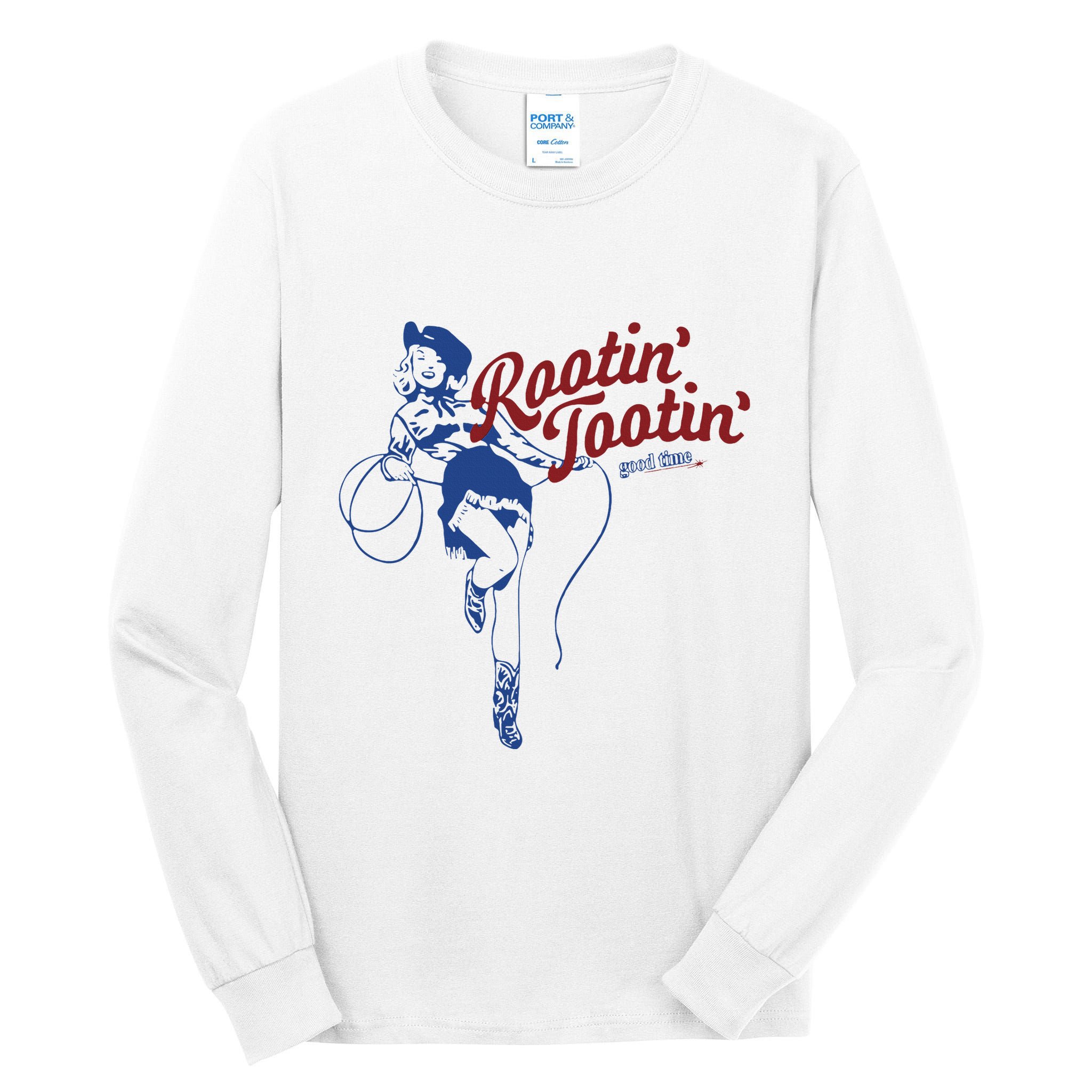 Rootin Tootin Good Time Cowgirl Funny Saying Tall Long Sleeve T-Shirt