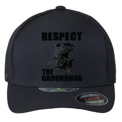 Respect The Groundhog Woodchuck Groundhog Day Flexfit Unipanel Trucker Cap