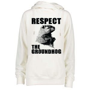 Respect The Groundhog Woodchuck Groundhog Day Womens Funnel Neck Pullover Hood