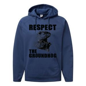 Respect The Groundhog Woodchuck Groundhog Day Performance Fleece Hoodie