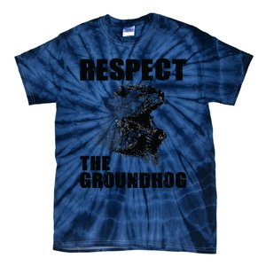 Respect The Groundhog Woodchuck Groundhog Day Tie-Dye T-Shirt