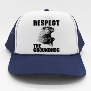 Respect The Groundhog Woodchuck Groundhog Day Trucker Hat