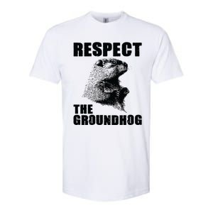 Respect The Groundhog Woodchuck Groundhog Day Softstyle CVC T-Shirt