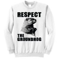 Respect The Groundhog Woodchuck Groundhog Day Sweatshirt