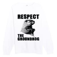 Respect The Groundhog Woodchuck Groundhog Day Premium Crewneck Sweatshirt