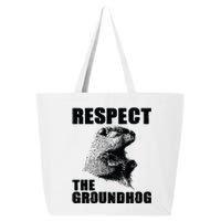 Respect The Groundhog Woodchuck Groundhog Day 25L Jumbo Tote