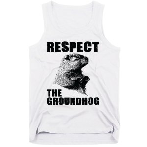 Respect The Groundhog Woodchuck Groundhog Day Tank Top