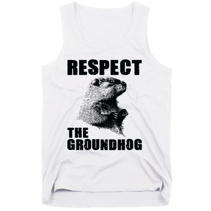 Respect The Groundhog Woodchuck Groundhog Day Tank Top