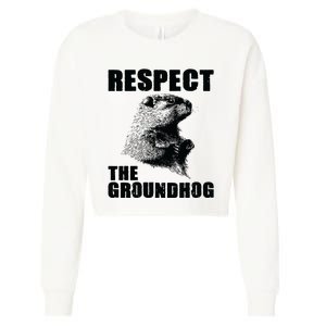 Respect The Groundhog Woodchuck Groundhog Day Cropped Pullover Crew