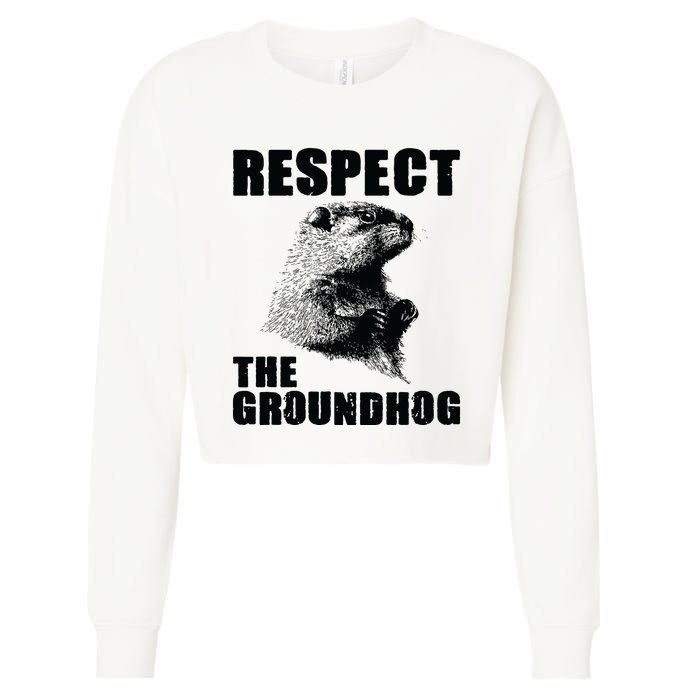 Respect The Groundhog Woodchuck Groundhog Day Cropped Pullover Crew