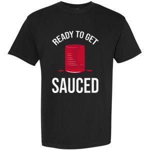 Ready to Get Sauced Funny Cranberry Sauce Thanksgiving Food Garment-Dyed Heavyweight T-Shirt