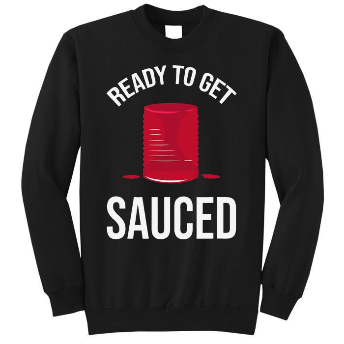 Ready to Get Sauced Funny Cranberry Sauce Thanksgiving Food Sweatshirt