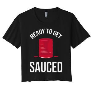 Ready to Get Sauced Funny Cranberry Sauce Thanksgiving Food Women's Crop Top Tee