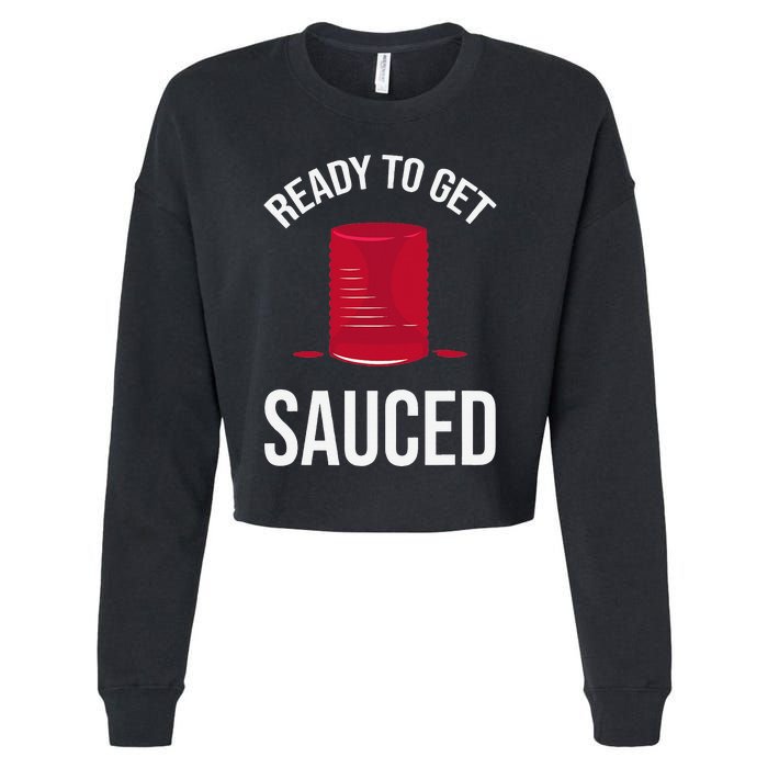 Ready to Get Sauced Funny Cranberry Sauce Thanksgiving Food Cropped Pullover Crew