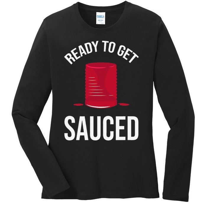 Ready to Get Sauced Funny Cranberry Sauce Thanksgiving Food Ladies Long Sleeve Shirt