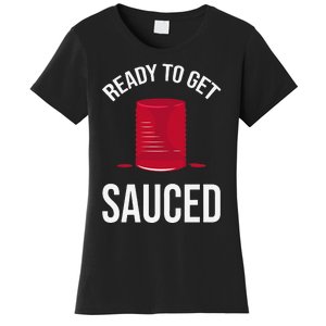 Ready to Get Sauced Funny Cranberry Sauce Thanksgiving Food Women's T-Shirt