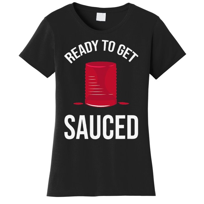 Ready to Get Sauced Funny Cranberry Sauce Thanksgiving Food Women's T-Shirt