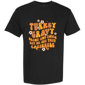 Retro Turkey Gravy Beans And Rolls Let Me See That Casserole Garment-Dyed Heavyweight T-Shirt