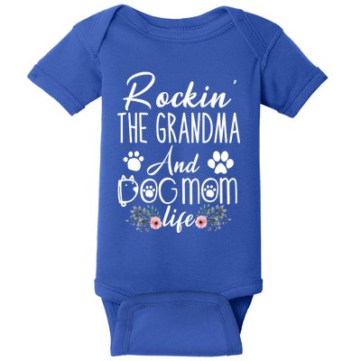 Rockin' The Grandma And Dog Mom Life Mother's Day Funny Gift Baby Bodysuit