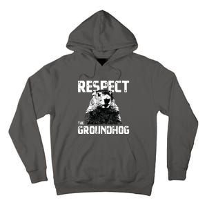 Respect The Groundhog Funny Woodchuck Tall Hoodie