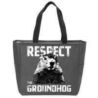 Respect The Groundhog Funny Woodchuck Zip Tote Bag