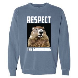 Respect The Groundhog Woodchuck Photo Groundhog Day Garment-Dyed Sweatshirt