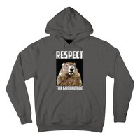 Respect The Groundhog Woodchuck Photo Groundhog Day Hoodie