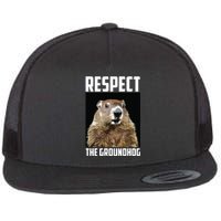 Respect The Groundhog Woodchuck Photo Groundhog Day Flat Bill Trucker Hat