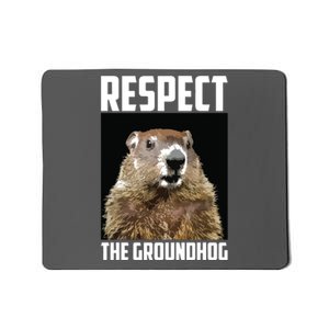 Respect The Groundhog Woodchuck Photo Groundhog Day Mousepad