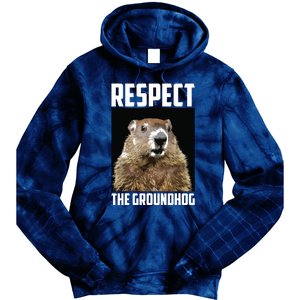 Respect The Groundhog Woodchuck Photo Groundhog Day Tie Dye Hoodie