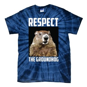 Respect The Groundhog Woodchuck Photo Groundhog Day Tie-Dye T-Shirt