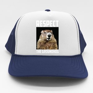 Respect The Groundhog Woodchuck Photo Groundhog Day Trucker Hat